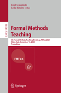 Formal Methods Teaching: 6th Formal Methods Teaching Workshop, FMTea 2024, Milan, Italy, September 10, 2024, Proceedings