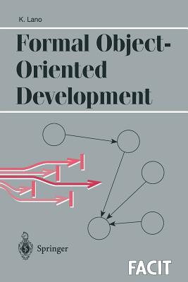 Formal Object-Oriented Development - Lano, Kevin