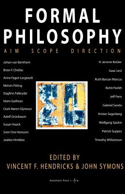 Formal Philosophy - Hendricks, Vincent F (Editor), and Symons, John (Editor)