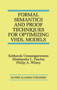 Formal Semantics and Proof Techniques for Optimizing VHDL Models