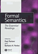Formal Semantics: The Essential Readings