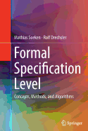 Formal Specification Level: Concepts, Methods, and Algorithms