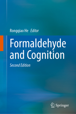 Formaldehyde and Cognition - He, Rongqiao (Editor)