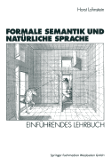 Formale Semantik Und Naturliche Sprache: Einfuhrendes Lehrbuch