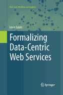 Formalizing Data-Centric Web Services