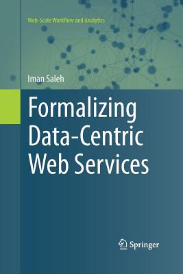 Formalizing Data-Centric Web Services - Saleh, Iman