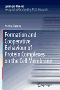 Formation and Cooperative Behaviour of Protein Complexes on the Cell Membrane