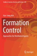 Formation Control: Approaches for Distributed Agents