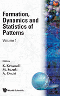Formation, Dyns & Statistic of Patterns(v