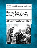 Formation of the Union, 1750-1829