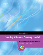 Formatting & Document Processing Essentials, Lessons 61-120 - Vanhuss, Susie, and Forde, Connie, and Woo, Donna