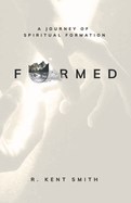 Formed: A Journey of Spiritual Formation