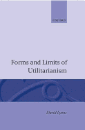 Forms and Limits of Utilitarianism