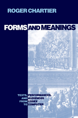 Forms and Meanings - Chartier, Roger