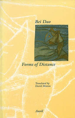 Forms of Distance - Dao, Bei, and Hinton, David (Translated by)