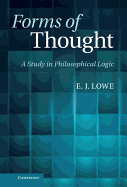 Forms of Thought: A Study in Philosophical Logic