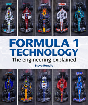 Formula 1 Technology: The engineering explained - Rendle, Steve