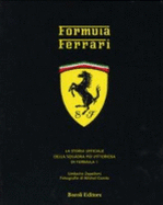 Formula Ferrari: La Storia Ufficiale Della Squadra Piu Vittoriosa Della Formula 1