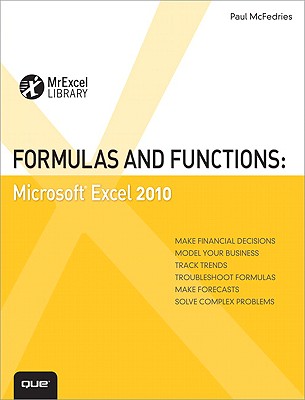 Formulas and Functions: Microsoft Excel 2010 - McFedries, Paul