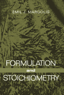 Formulation and Stoichiometry: A Review of Fundamental Chemistry