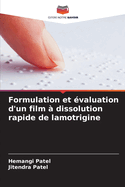 Formulation et ?valuation d'un film ? dissolution rapide de lamotrigine
