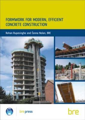 Formwork for Modern, Efficient, Concrete Construction: (BR 495) - Rupasinghe, Rohan