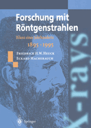 Forschung Mit R�ntgenstrahlen: Bilanz Eines Jahrhunderts (1895-1995)