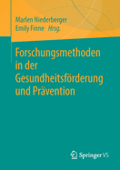 Forschungsmethoden in Der Gesundheitsf�rderung Und Pr?vention