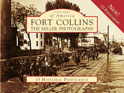 Fort Collins: The Miller Photographs