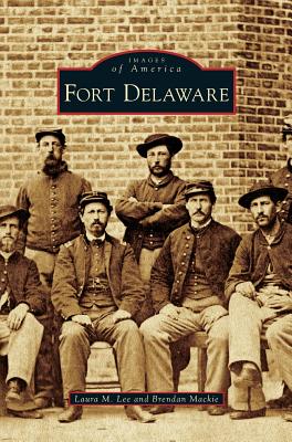 Fort Delaware - Lee, Laura M, and MacKie, Brendan