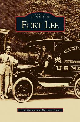 Fort Lee - O'Gorman, Tim, and Anders, Steven E, Dr.