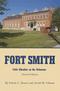 Fort Smith, Little Gibraltar on the Arkansas