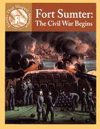Fort Sumter: The Civil War Begins