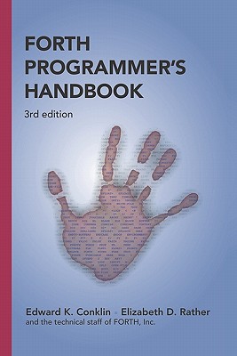 Forth Programmer's Handbook (3rd edition) - Conklin, Edward K, and Rather, Elizabeth D