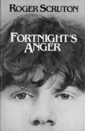 Fortnight's Anger - Scruton, Roger
