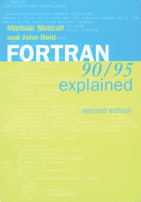 Fortran 90/95 Explained: 2e - Metcalf, Michael, and Reid, John