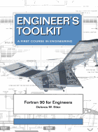 FORTRAN 90 for Engineers