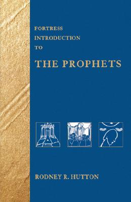 Fortress Intro to Prophets - Hutton, Rodney R