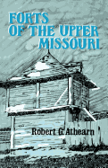 Forts of the Upper Missouri