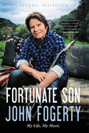 Fortunate Son: My Life, My Music