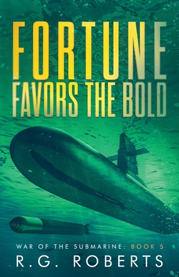 Fortune Favors the Bold - Roberts, R G