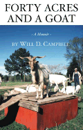 Forty Acres and a Goat: A Memoir