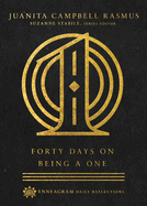 Forty Days on Being a One