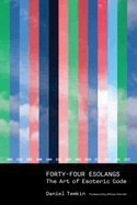 Forty-Four Esolangs: The Art of Esoteric Code