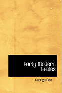 Forty Modern Fables