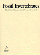 Fossil Invertebrates - Boardman, R S (Editor), and Cheetham, A H (Editor), and Rowell, A J (Editor)