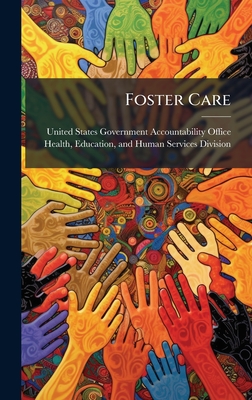 Foster Care - United States Government Accountabili (Creator)