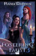 Fostering Faust: Book 3