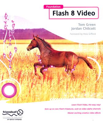 Foundation Flash 8 Video - Green, Tom, and Chilcott, Jordan L