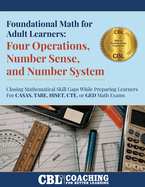 Foundational Math for Adult Learners: Four Operations, Number Sense, and Number System